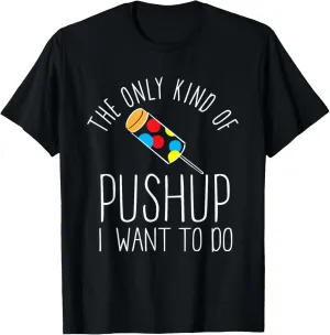 Funny Ice Cream T Shirt - Funny Pushup Workout Gym Shirt