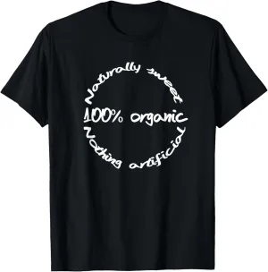 Funny Organics T Shirt For Organic Food Lovers T-Shirt