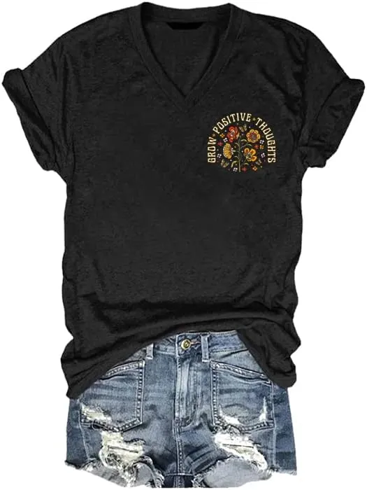 Grow Positive Thoughts T Shirt Casual V Neck Tee Positive Saying Shirt