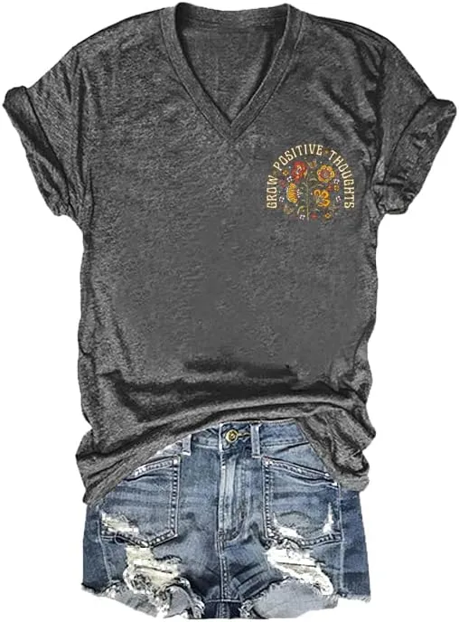 Grow Positive Thoughts T Shirt Casual V Neck Tee Positive Saying Shirt