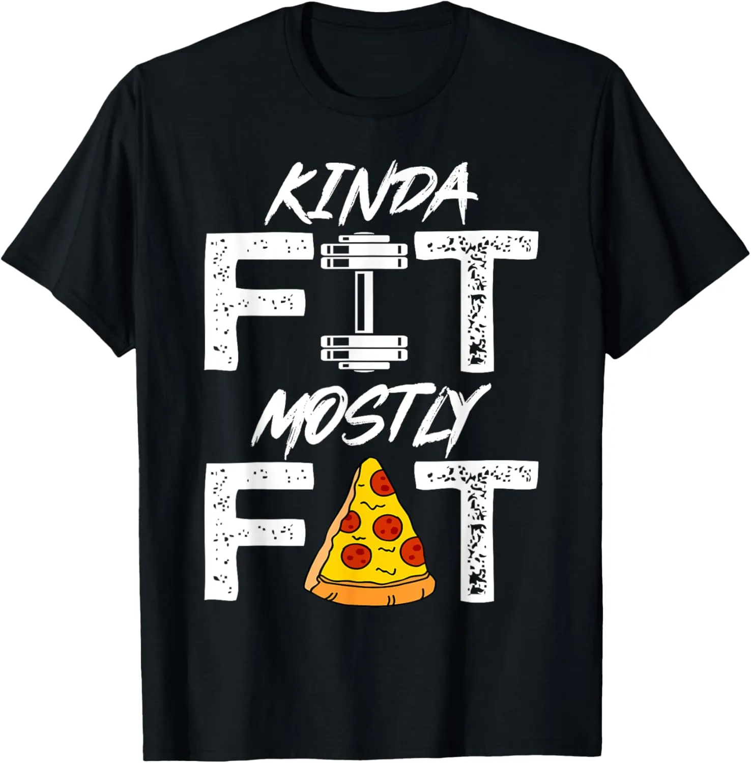 Kinda Fit Mostly Fat Fitness Funny Workout Shirt T-Shirt