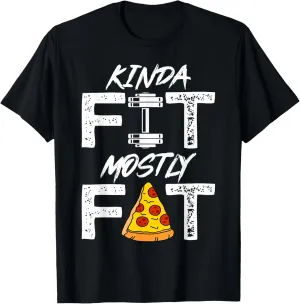 Kinda Fit Mostly Fat Fitness Funny Workout Shirt T-Shirt