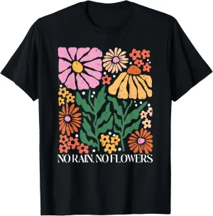 No Rain No Flowers Shirt Boho Cute Floral Women Girls Flower T-Shirt